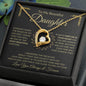 To My Beautiful Daughter | Love You Always & Forever | Forever Love Necklace - ALL4THEGIFTOFIT