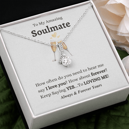 To My Amazing Soulmate | Always & Forever Yours | Alluring Beauty Necklace - ALL4THEGIFTOFIT
