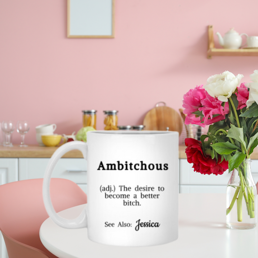 Ambitchous Personalized Mug | Fun Gift for Besties, Co-worker, Boss