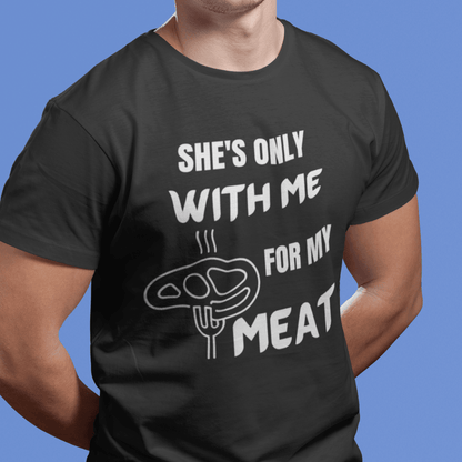 SHE'S ONLY WITH ME - ALL4THEGIFTOFIT