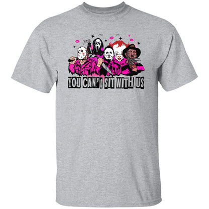 You Can't Sit With Us T-Shirt
