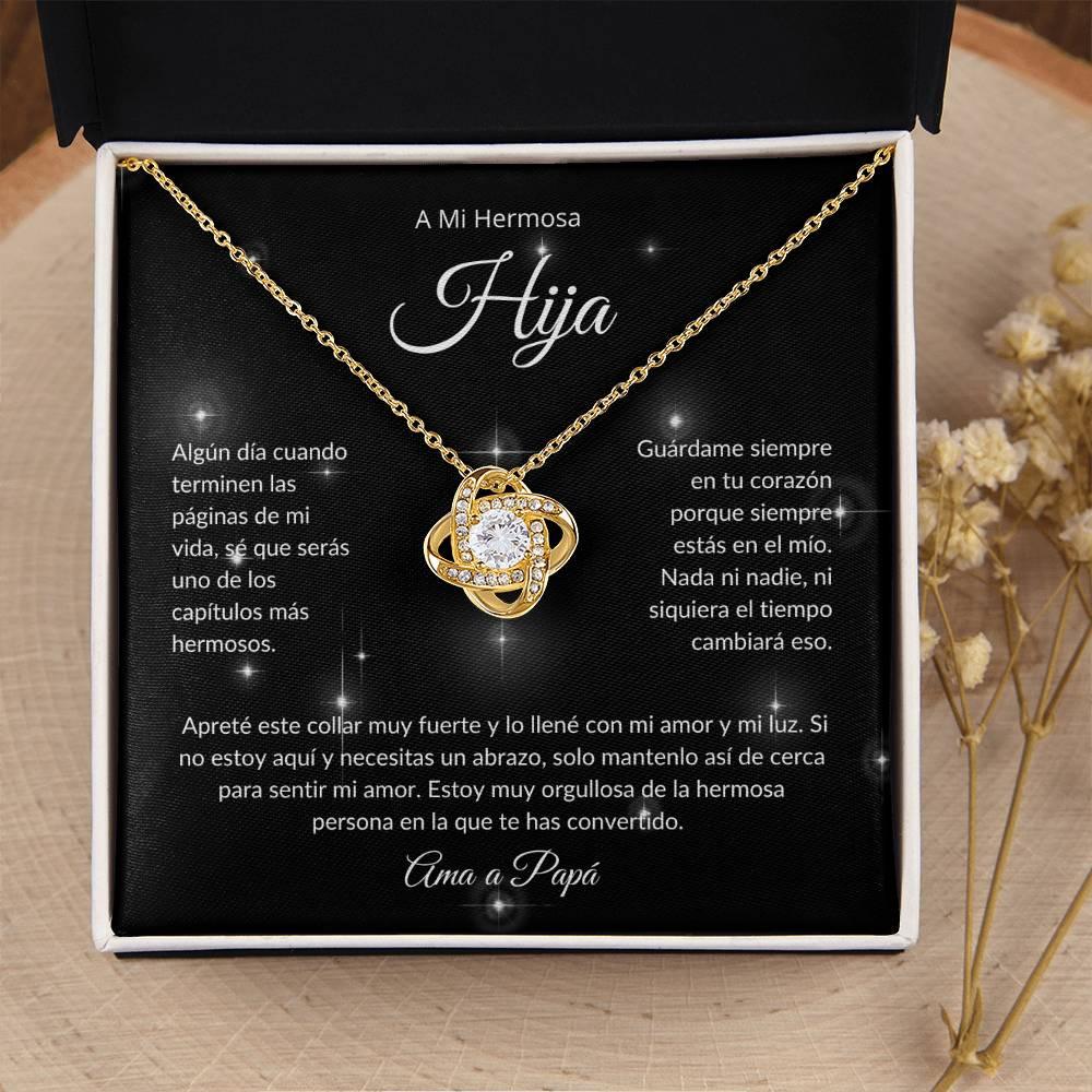 A Mi Hermosa Hija | El Capitulo Mas Hermoso | Ama a Papá | Collar Love Knot - ALL4THEGIFTOFIT