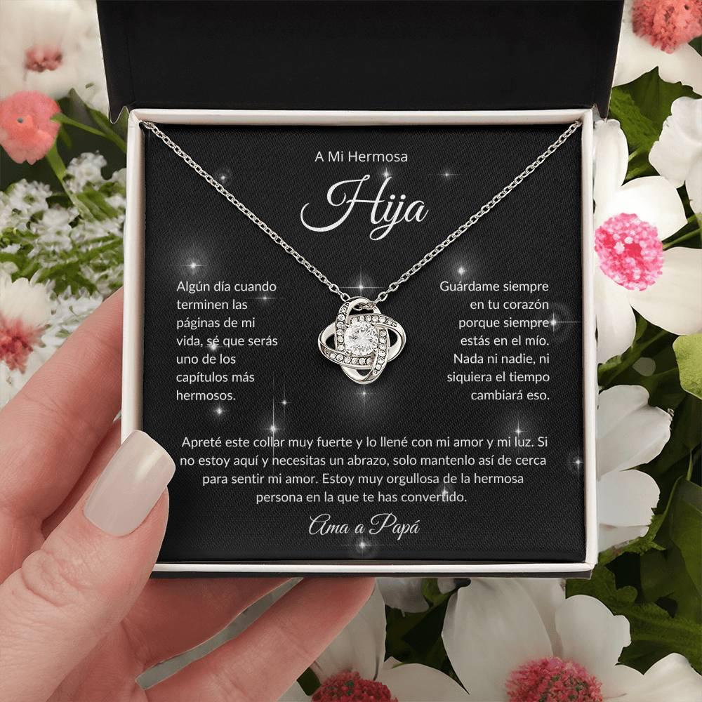 A Mi Hermosa Hija | El Capitulo Mas Hermoso | Ama a Papá | Collar Love Knot - ALL4THEGIFTOFIT