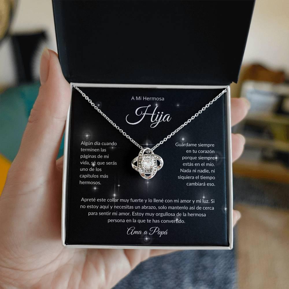 A Mi Hermosa Hija | El Capitulo Mas Hermoso | Ama a Papá | Collar Love Knot - ALL4THEGIFTOFIT