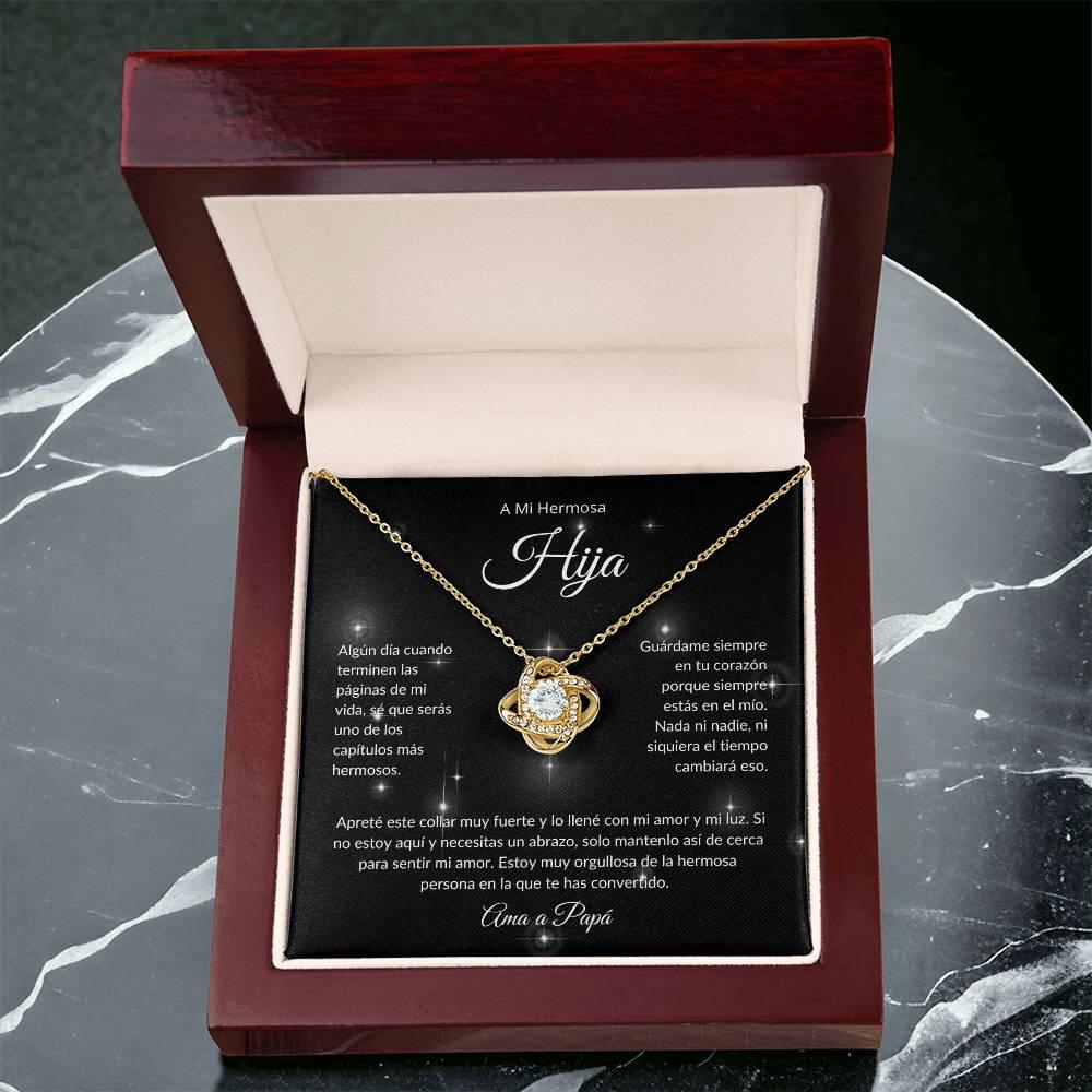 A Mi Hermosa Hija | El Capitulo Mas Hermoso | Ama a Papá | Collar Love Knot - ALL4THEGIFTOFIT