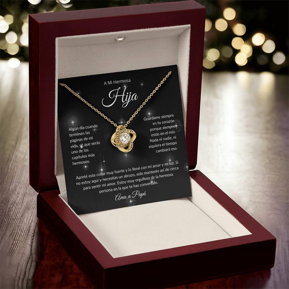 A Mi Hermosa Hija | El Capitulo Mas Hermoso | Ama a Papá | Collar Love Knot - ALL4THEGIFTOFIT