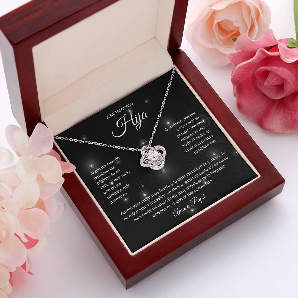 A Mi Hermosa Hija | El Capitulo Mas Hermoso | Ama a Papá | Collar Love Knot - ALL4THEGIFTOFIT