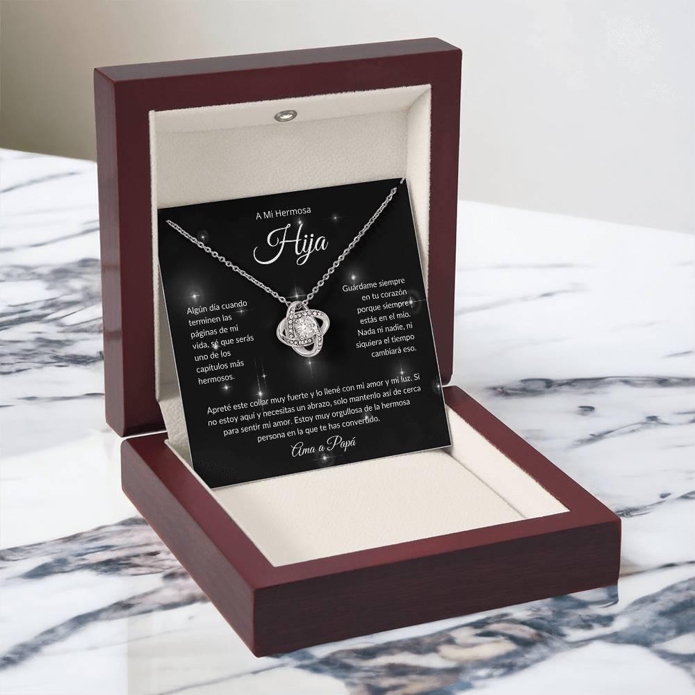 A Mi Hermosa Hija | El Capitulo Mas Hermoso | Ama a Papá | Collar Love Knot - ALL4THEGIFTOFIT