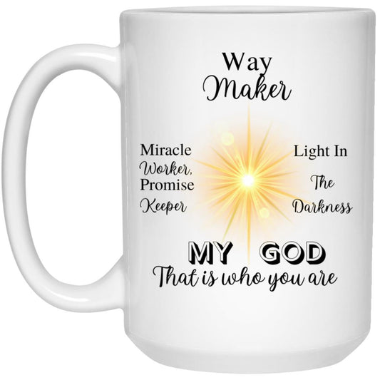 Way Maker 15 oz. White Mug - ALL4THEGIFTOFIT