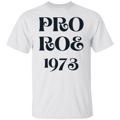 Pro Roe 1973 - Black - ALL4THEGIFTOFIT
