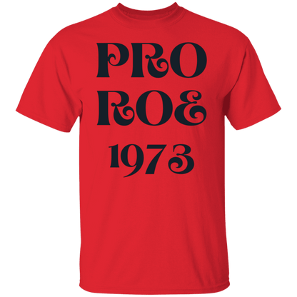 Pro Roe 1973 - Black - ALL4THEGIFTOFIT