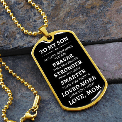 To My Son | Braver, Stronger, Smarter (White Text ) Dog Tag - ALL4THEGIFTOFIT