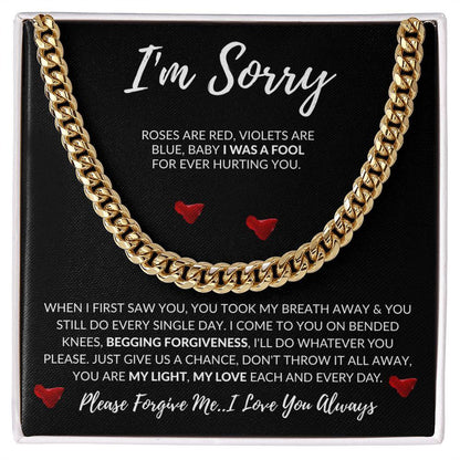 I'm Sorry - I Was a Fool | Cuban Link Chain - Gift for Husband, Soulmate, Fiancé, Boyfriend - ALL4THEGIFTOFIT
