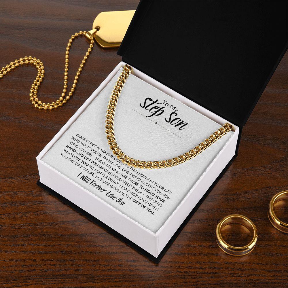 To My Step Son | Life Gave Me the Gift of You | Cuban Link Chain - ALL4THEGIFTOFIT