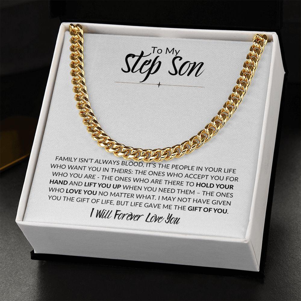 To My Step Son | Life Gave Me the Gift of You | Cuban Link Chain - ALL4THEGIFTOFIT