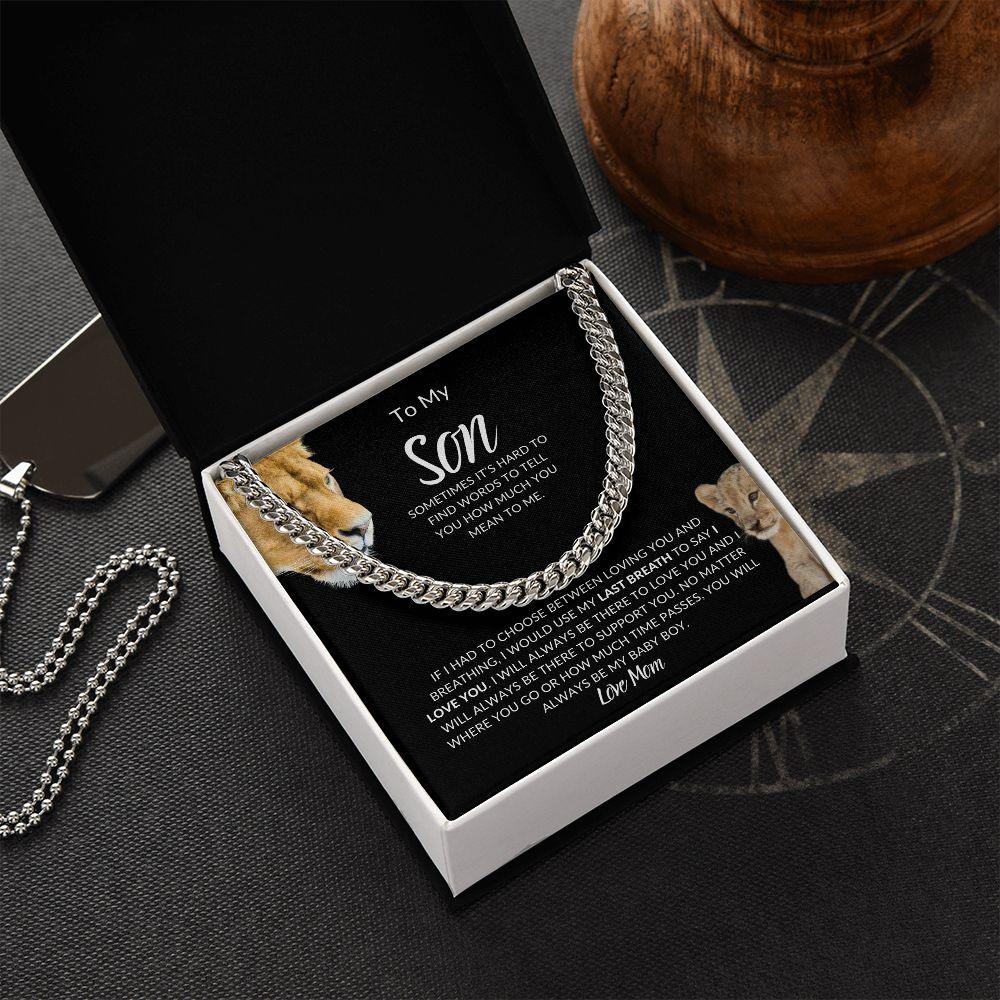 To My Son | I Would Use My Last Breath to Say I Love You | Cuban Link Chain - ALL4THEGIFTOFIT