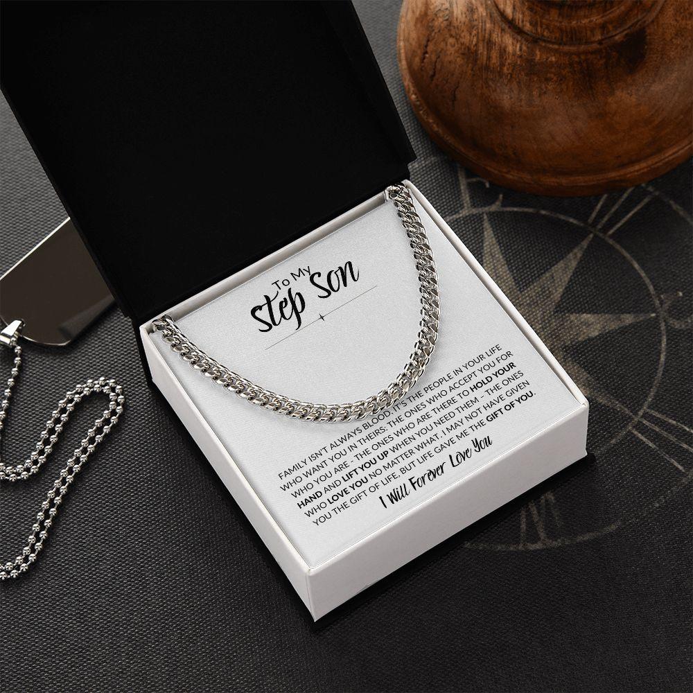 To My Step Son | Life Gave Me the Gift of You | Cuban Link Chain - ALL4THEGIFTOFIT