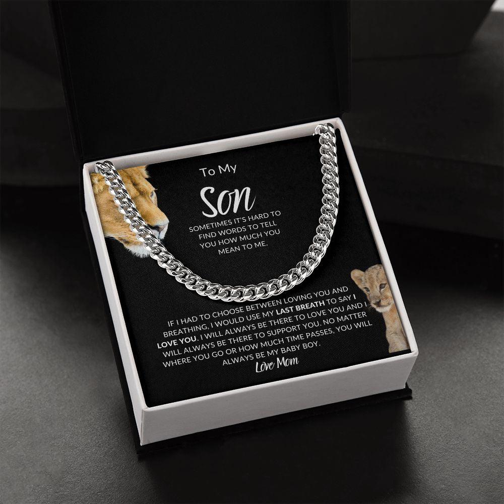 To My Son | I Would Use My Last Breath to Say I Love You | Cuban Link Chain - ALL4THEGIFTOFIT