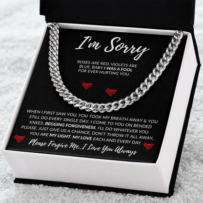 I'm Sorry - I Was a Fool | Cuban Link Chain - Gift for Husband, Soulmate, Fiancé, Boyfriend - ALL4THEGIFTOFIT