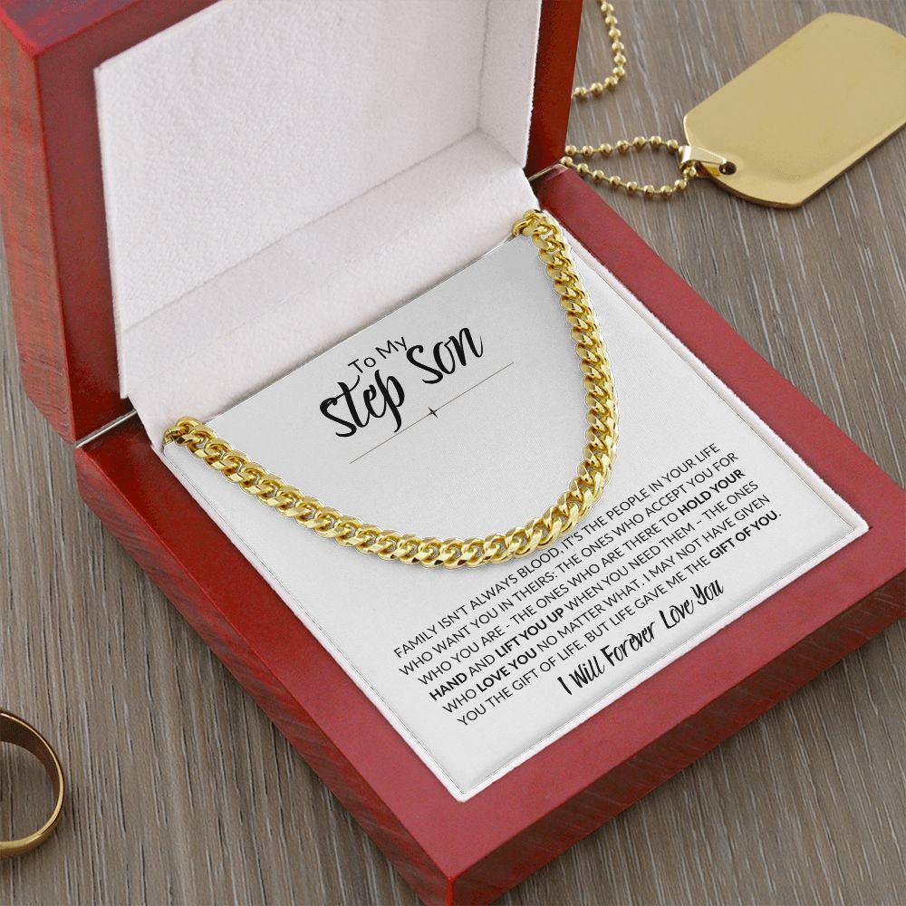To My Step Son | Life Gave Me the Gift of You | Cuban Link Chain - ALL4THEGIFTOFIT