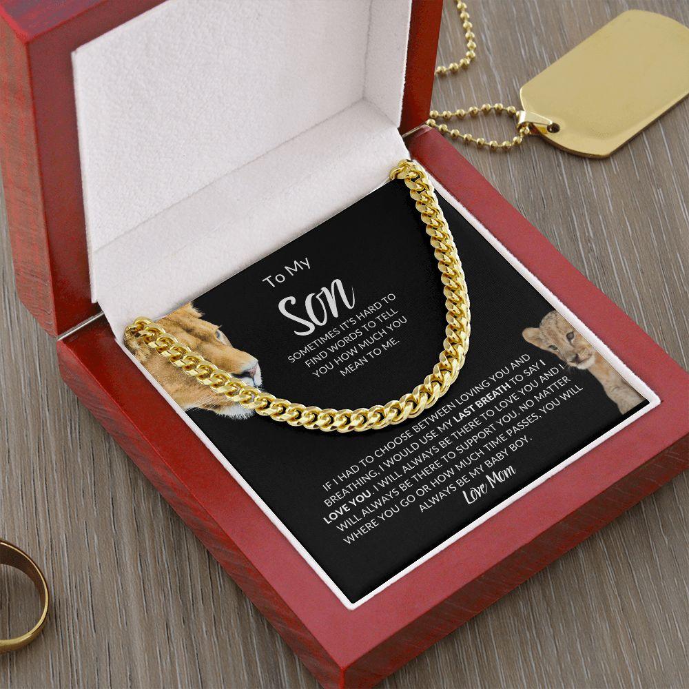 To My Son | I Would Use My Last Breath to Say I Love You | Cuban Link Chain - ALL4THEGIFTOFIT