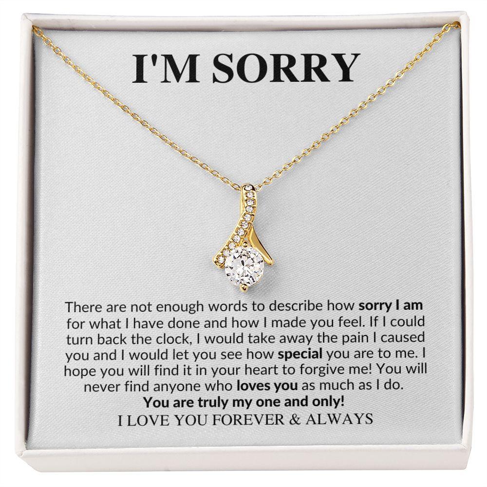 I'm Sorry | You are My One and Only | Alluring Beauty Necklace - Gift for Wife, Soulmate, Fiancée Girlfriend - ALL4THEGIFTOFIT