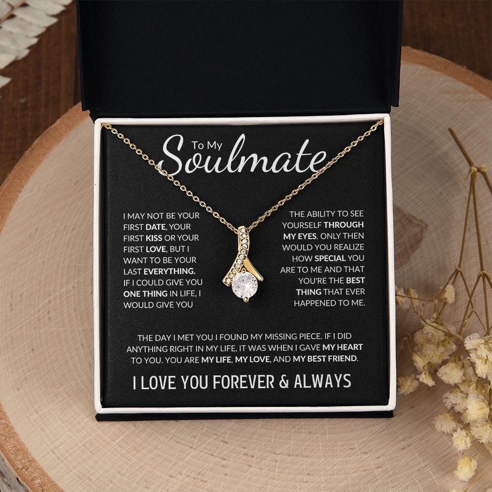 To My Soulmate | My Love, My Best Friend | Alluring Beauty Necklace - Gift for Wife, Fiance, Girlfriend - ALL4THEGIFTOFIT