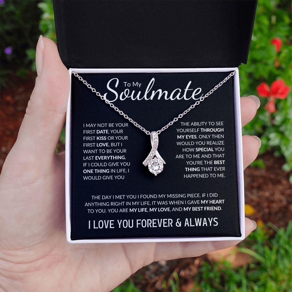 To My Soulmate | My Love, My Best Friend | Alluring Beauty Necklace - Gift for Wife, Fiance, Girlfriend - ALL4THEGIFTOFIT