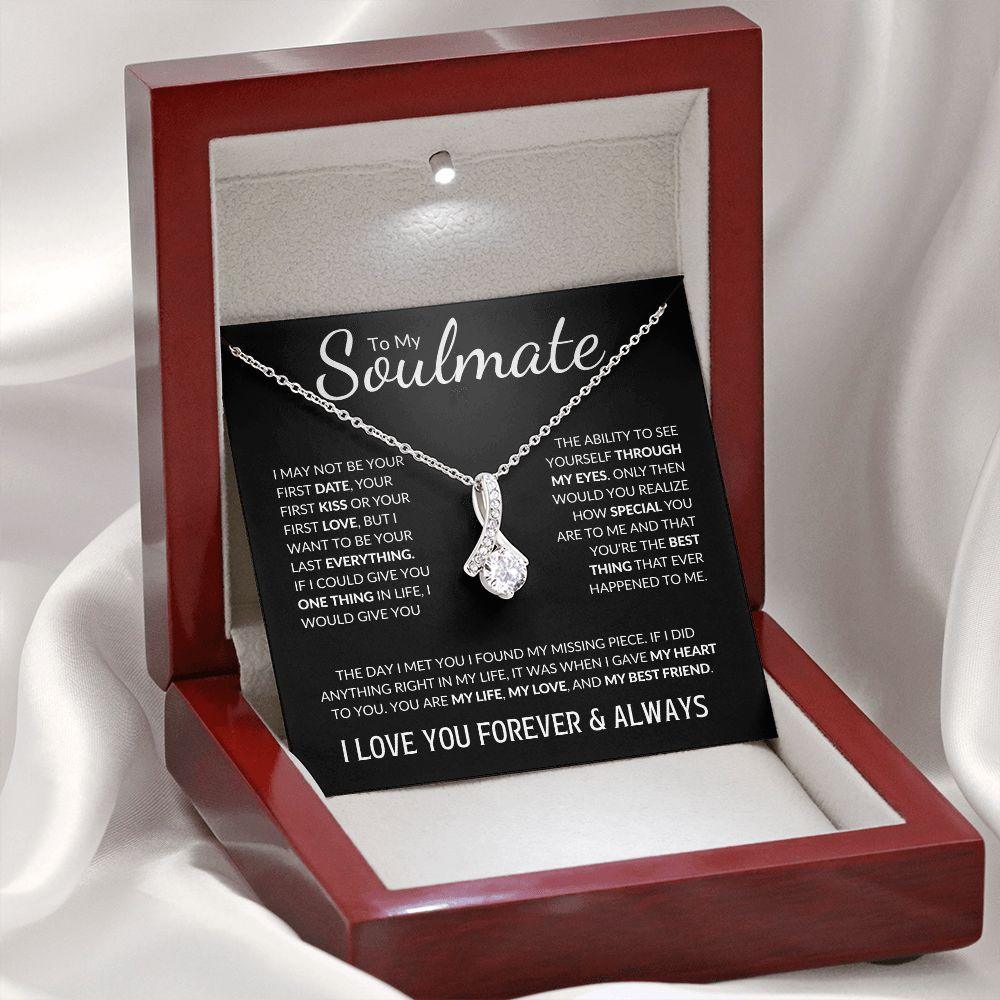 To My Soulmate | My Love, My Best Friend | Alluring Beauty Necklace - Gift for Wife, Fiance, Girlfriend - ALL4THEGIFTOFIT