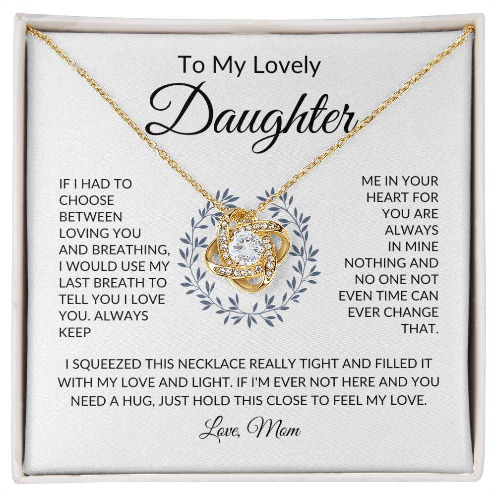 To My Lovely Daughter | You Are Always in My Heart | Love Knot Necklace - ALL4THEGIFTOFIT