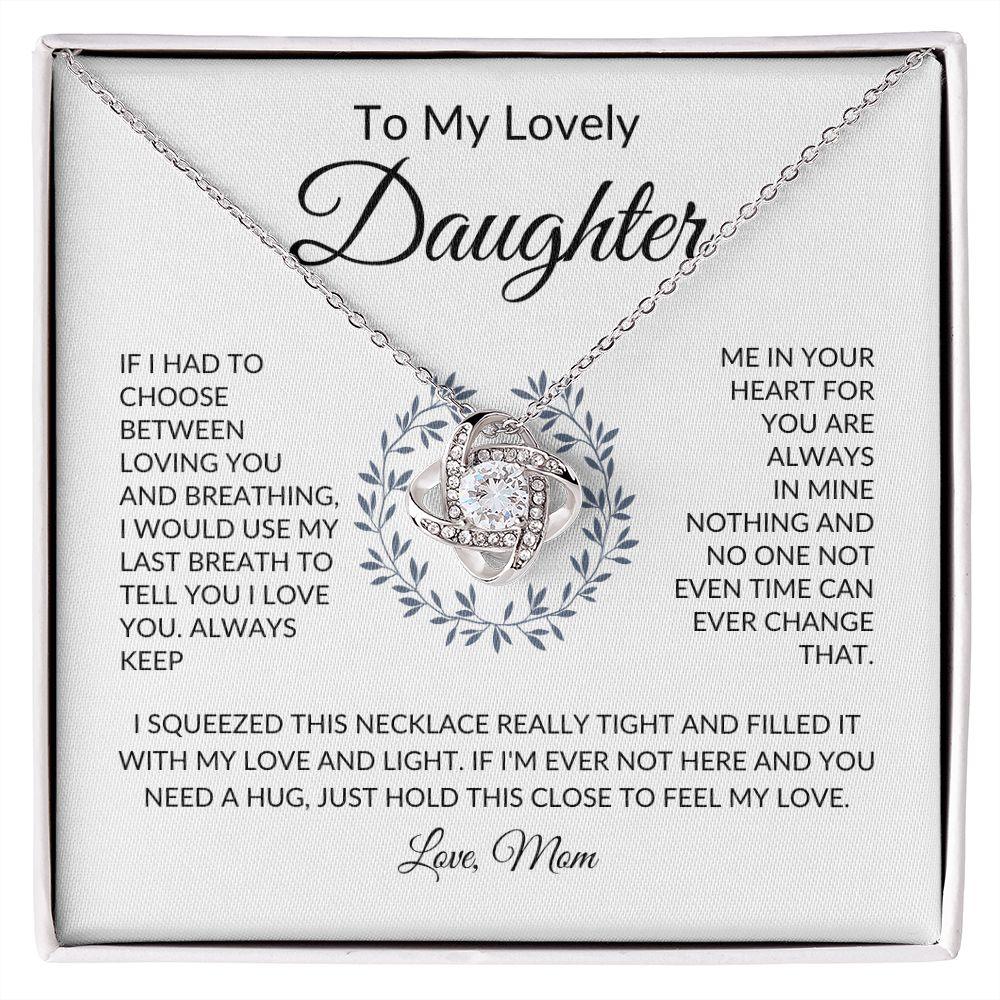 To My Lovely Daughter | You Are Always in My Heart | Love Knot Necklace - ALL4THEGIFTOFIT