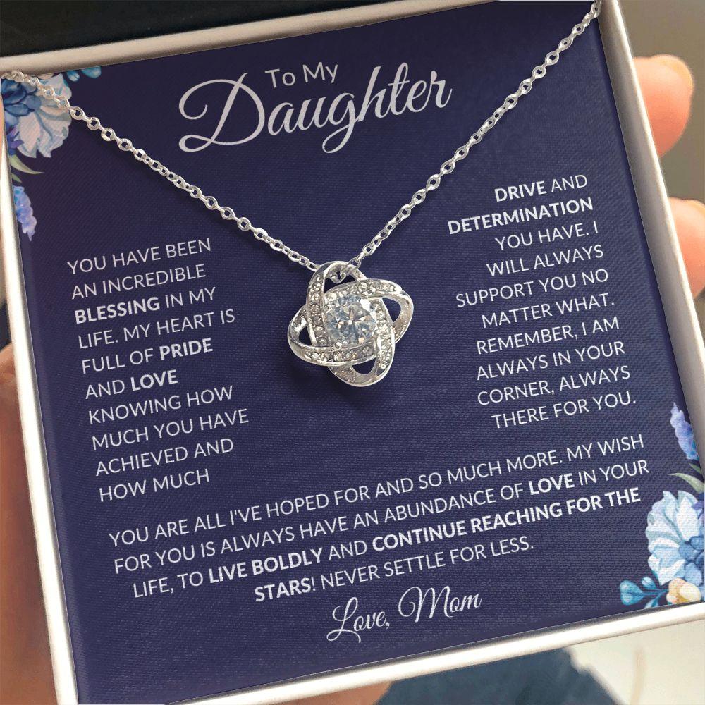 To My Daughter | My Incredible Blessing | Love, Mom | Love Knot - Blue Design - ALL4THEGIFTOFIT