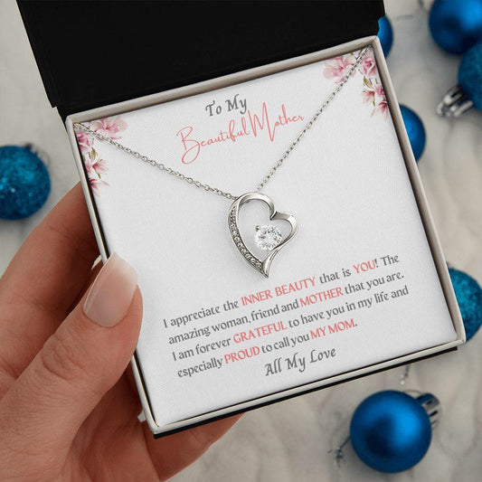 To My Beautiful Mother | I am Proud to Call You Mom | Forever Love Necklace - ALL4THEGIFTOFIT