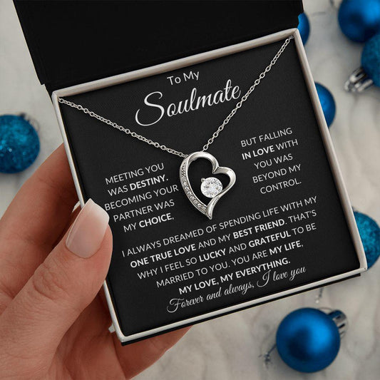 To My Soulmate | My One True Love | Forever Love Necklace - Gift for Wife, Fiance, Girlfriend - ALL4THEGIFTOFIT