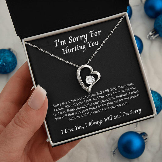 I'm Sorry For Hurting You | Please Forgive Me | Forever Love Necklace - Gift for Wife, Soulmate, Fiancée, Girlfriend - ALL4THEGIFTOFIT