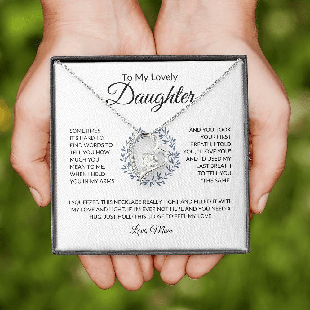 To My Lovely Daughter | My Last Breath - Mom | Forever Love Necklace - ALL4THEGIFTOFIT