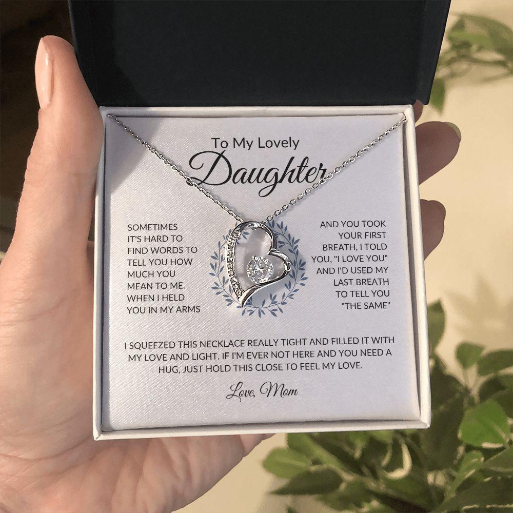 To My Lovely Daughter | My Last Breath - Mom | Forever Love Necklace - ALL4THEGIFTOFIT