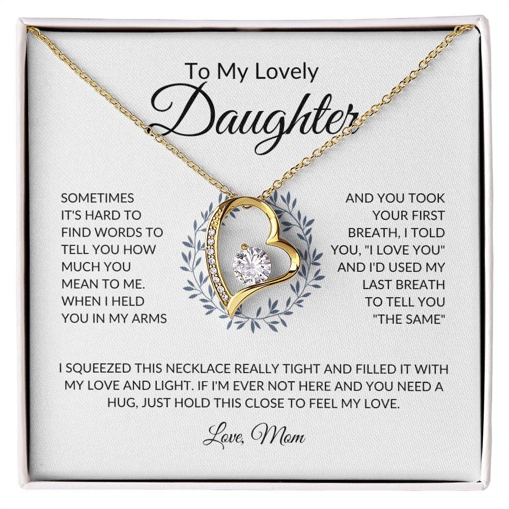 To My Lovely Daughter | My Last Breath - Mom | Forever Love Necklace - ALL4THEGIFTOFIT