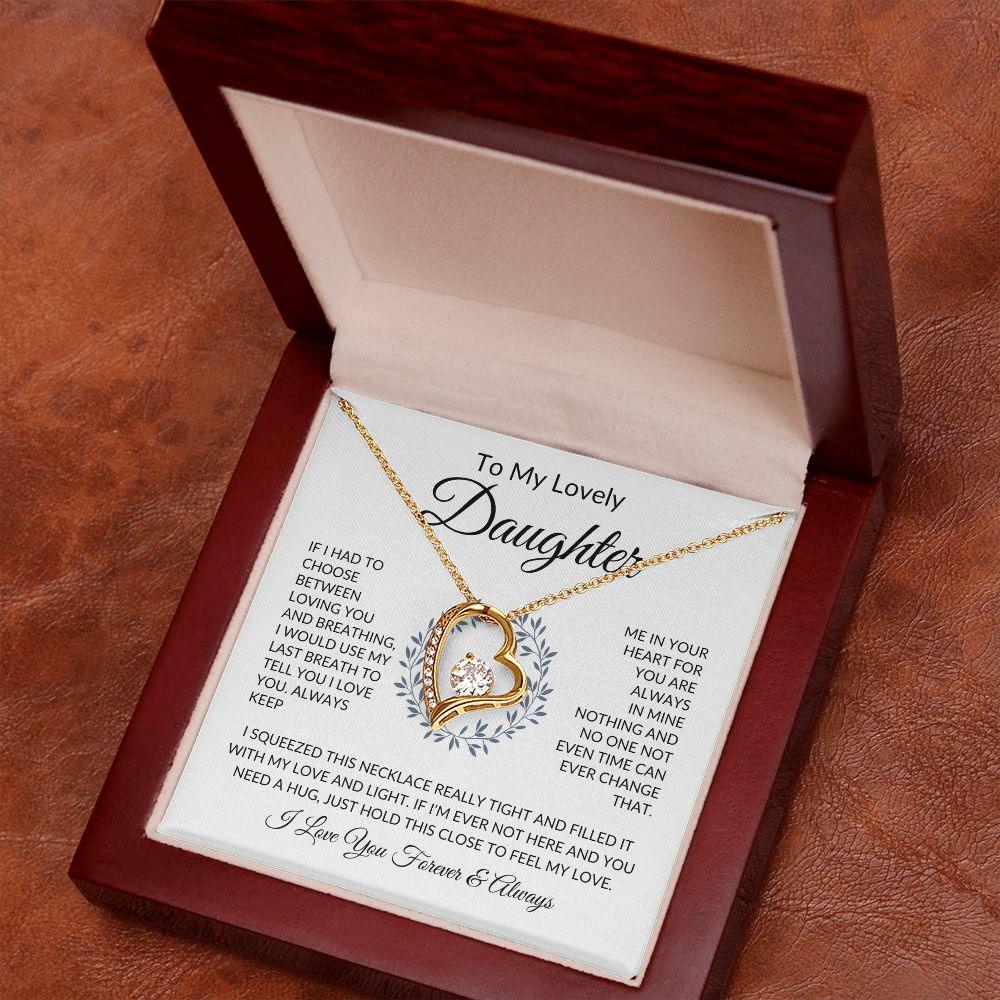 To My Lovely Daughter | Always Keep Me In Your Heart | Forever Love Necklace - ALL4THEGIFTOFIT