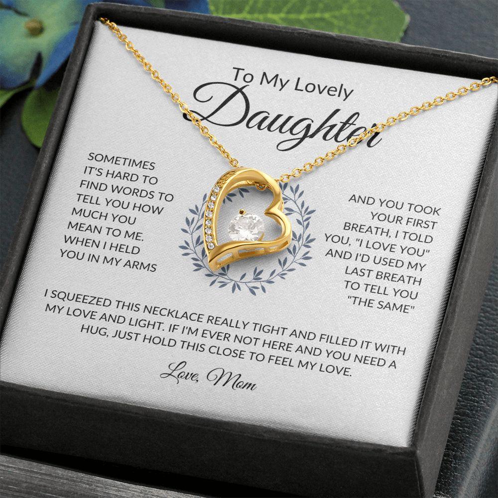 To My Lovely Daughter | My Last Breath - Mom | Forever Love Necklace - ALL4THEGIFTOFIT